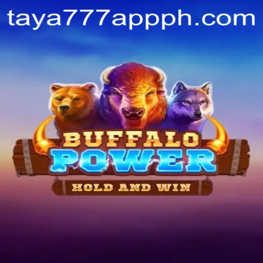 Discovering the Thrills of BuffaloPower: A Comprehensive Guide on Taya777 App