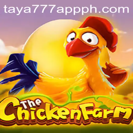 Exploring the Exciting World of ChickenFarm on Taya777 App