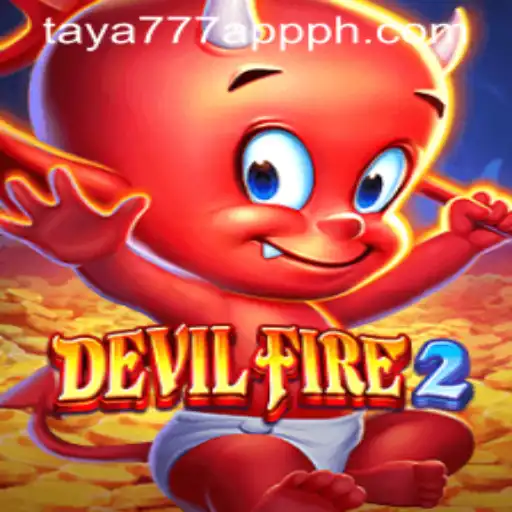 Unveiling the Thrills of DevilFire2 on the Taya777 App