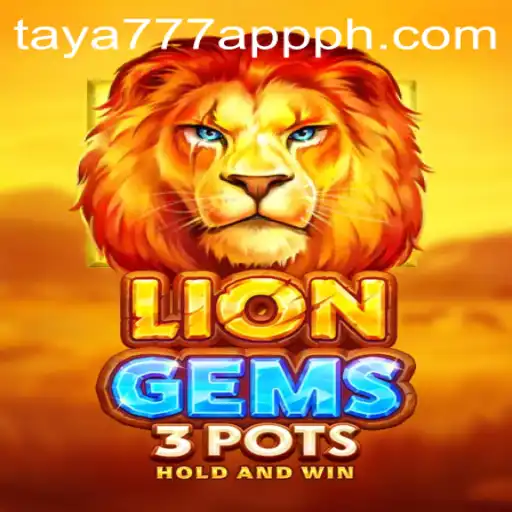 Discover the Thrilling World of LionGems3pots in Taya777 App