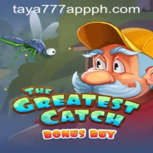 TheGreatestCatchBonusBuy: A Thrilling Adventure on taya777 App