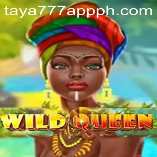 Discover WildQueen on the Taya777 App: A Thrilling Adventure Awaits