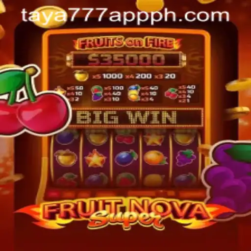 Exploring the Exciting World of FruitNovaSuper on the taya777 App