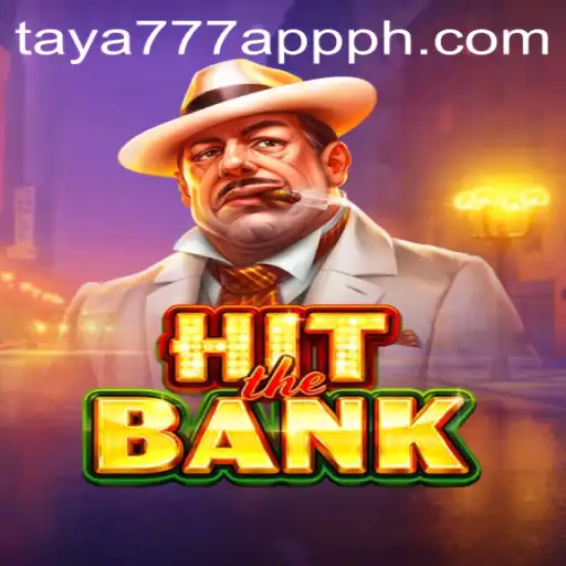 Exploring HitTheBank: The New Sensation on the Taya777 App