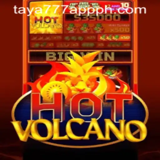 Exploring the Thrill of HotVolcano on the Taya777 App