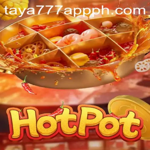 Discover the Exciting World of Hotpot with Taya777 App