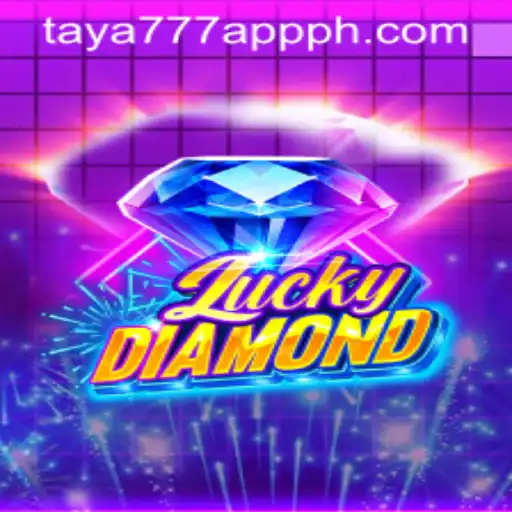 Dive into the Excitement of LuckyDiamond with Taya777 App