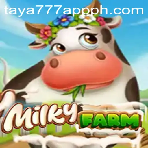 Discover the Bountiful World of MilkyFarm with the taya777 App