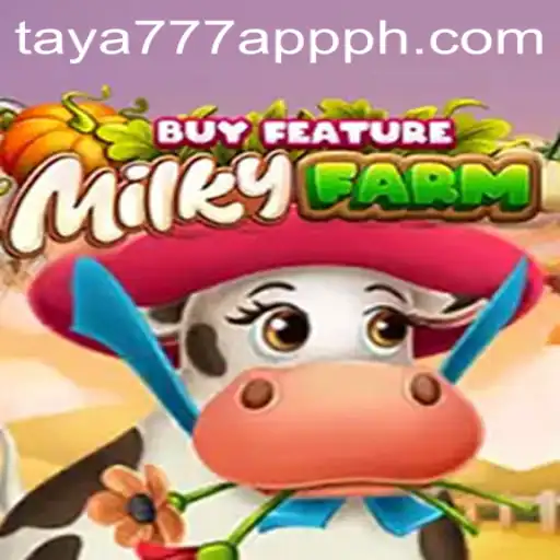 Exploring the Features and Gameplay of MilkyFarmBuyFeature on the Taya777 App