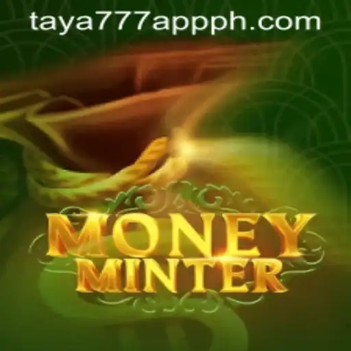Discover the Exciting World of MoneyMinter with Taya777 App