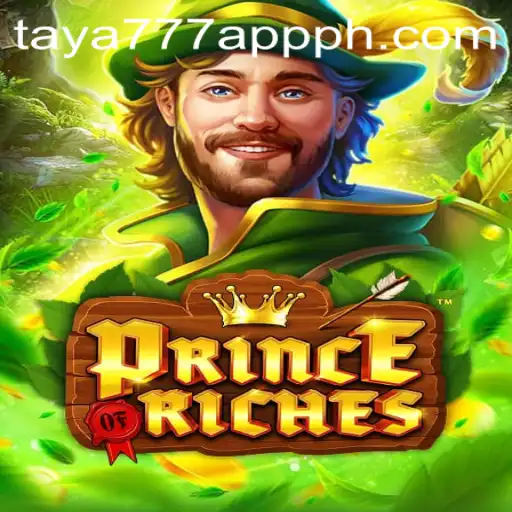 Explore the Exciting World of PrinceOfRiches with Taya777 App